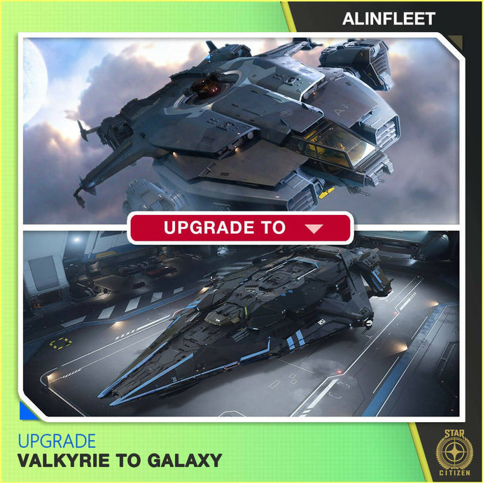 Upgrade - Valkyrie To Galaxy
