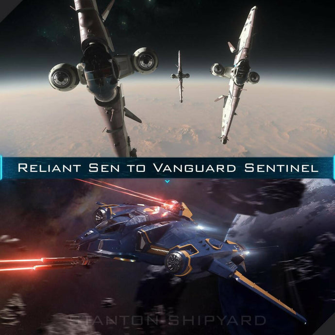 Upgrade - Reliant Sen to Vanguard Sentinel