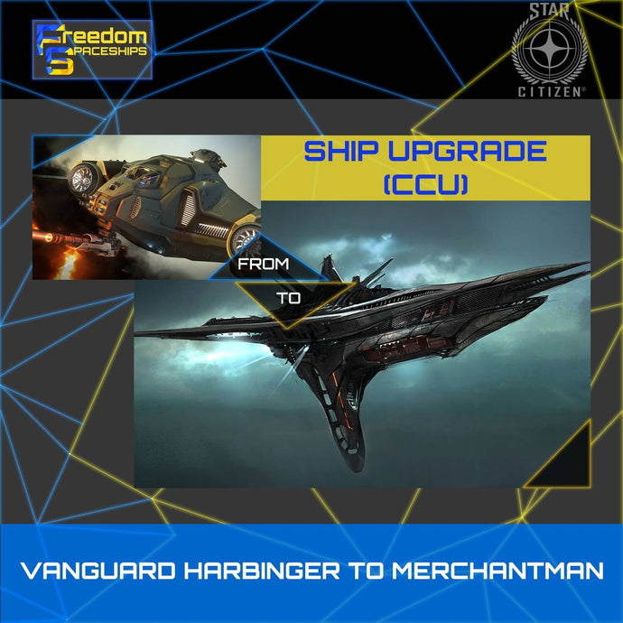 Upgrade - Vanguard Harbinger to Merchantman
