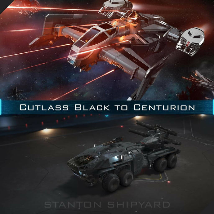 Upgrade - Cutlass Black to Centurion