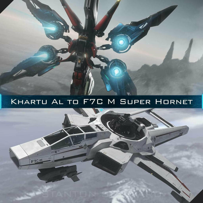 Upgrade - Khartu-Al to F7C-M Super Hornet