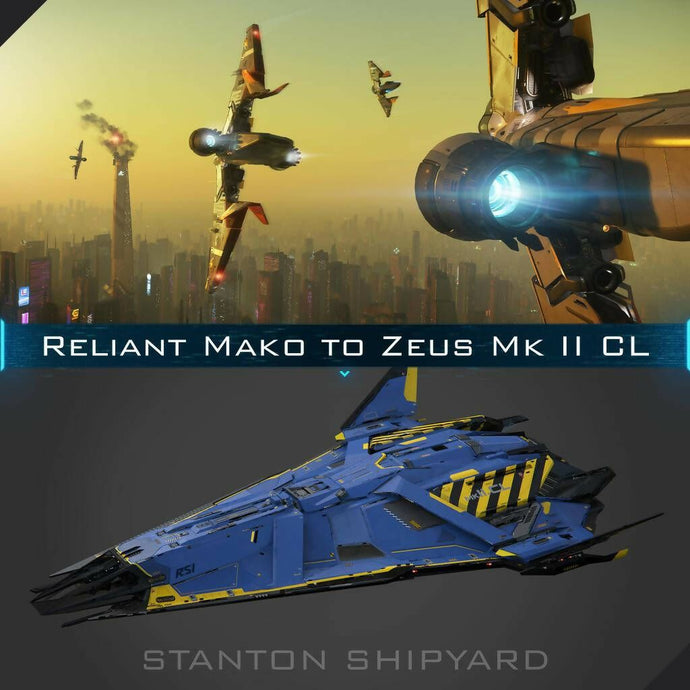 Upgrade - Reliant Mako to Zeus Mk II CL