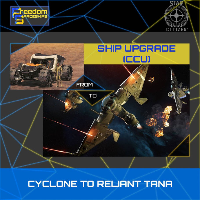 Upgrade - Cyclone to Reliant Tana