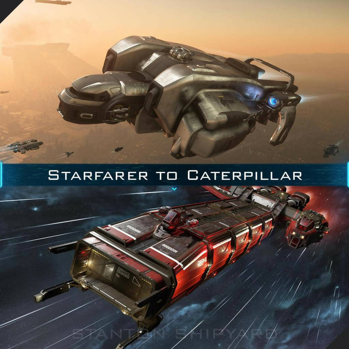 Upgrade - Starfarer to Caterpillar