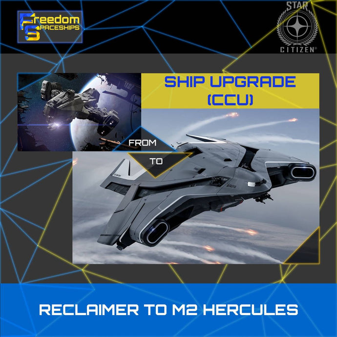 Upgrade - Reclaimer to M2 Hercules