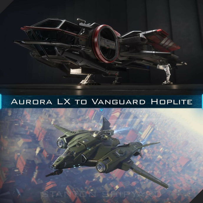 Upgrade - Aurora LX to Vanguard Hoplite