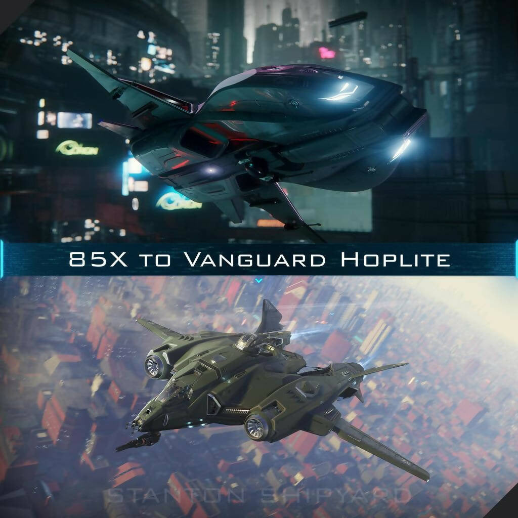 Upgrade - 85X to Vanguard Hoplite