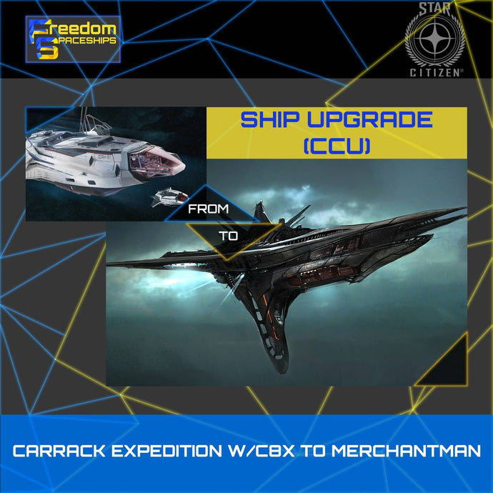 Upgrade - Carrack Expedition W/C8X to Merchantman