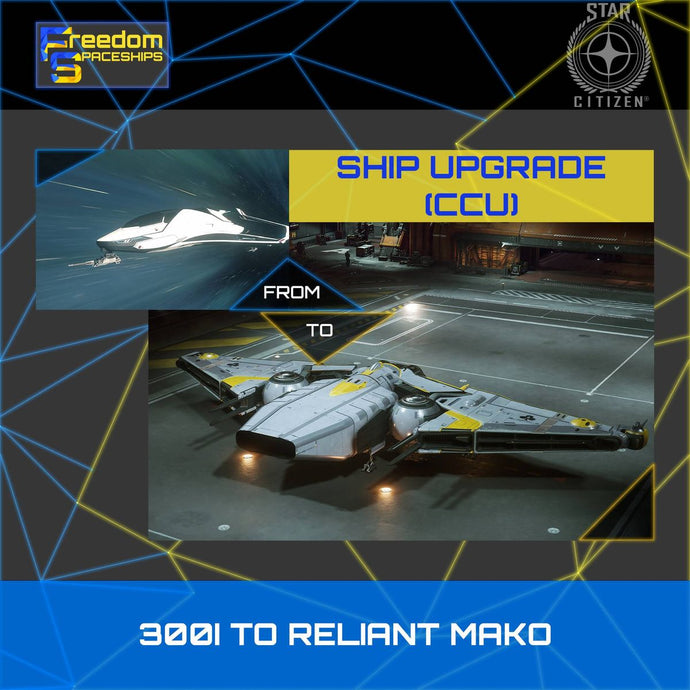Upgrade - 300I to Reliant Mako