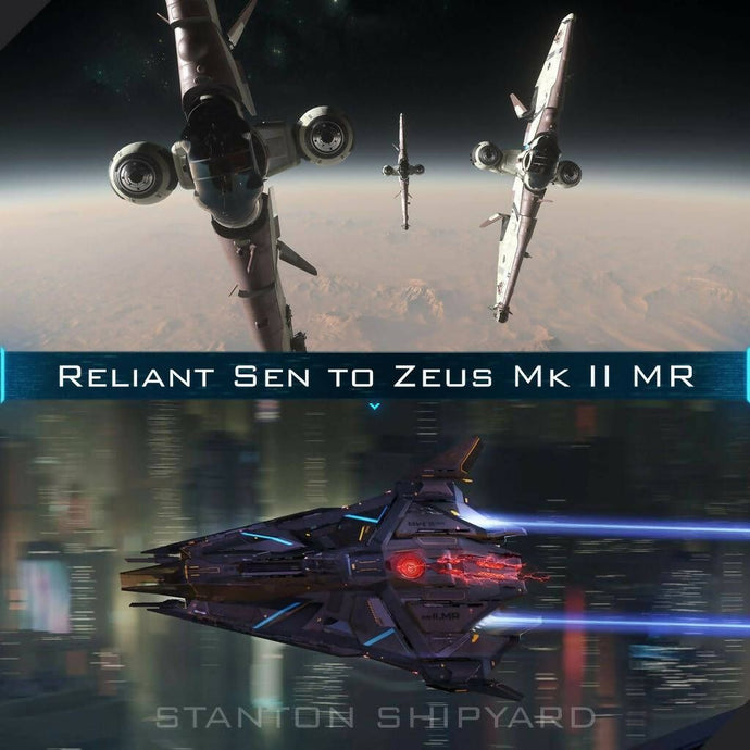 Upgrade - Reliant Sen to Zeus Mk II MR