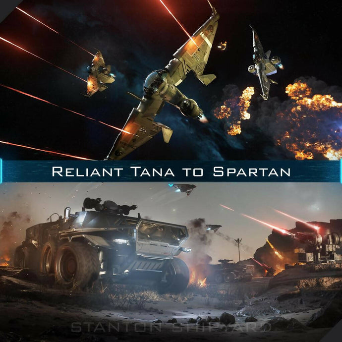 Upgrade - Reliant Tana to Spartan