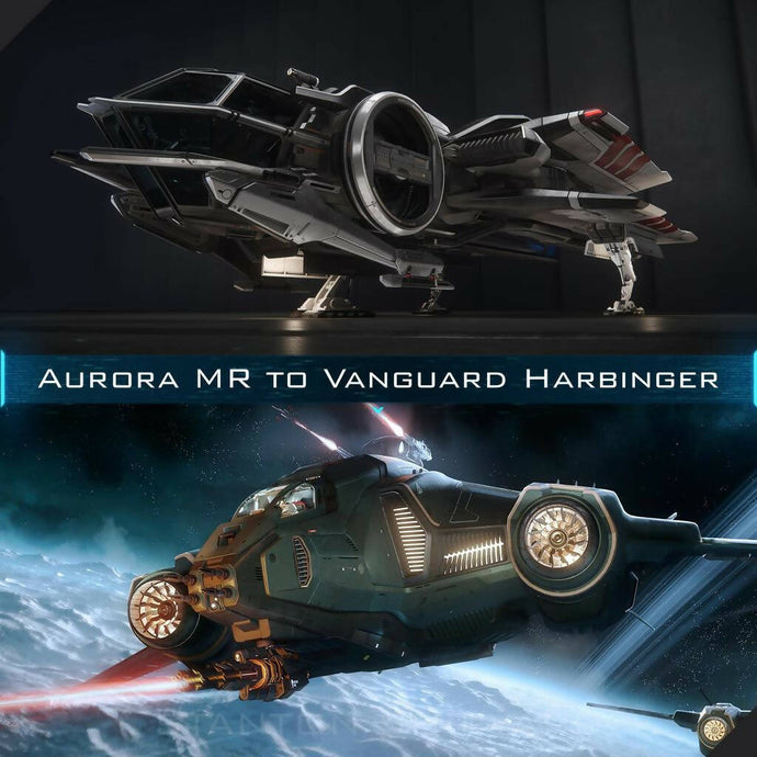 Upgrade - Aurora MR to Vanguard Harbinger