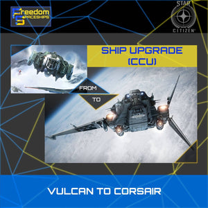 Upgrade - Vulcan to Corsair