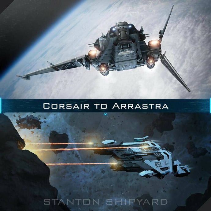 Upgrade - Corsair to Arrastra
