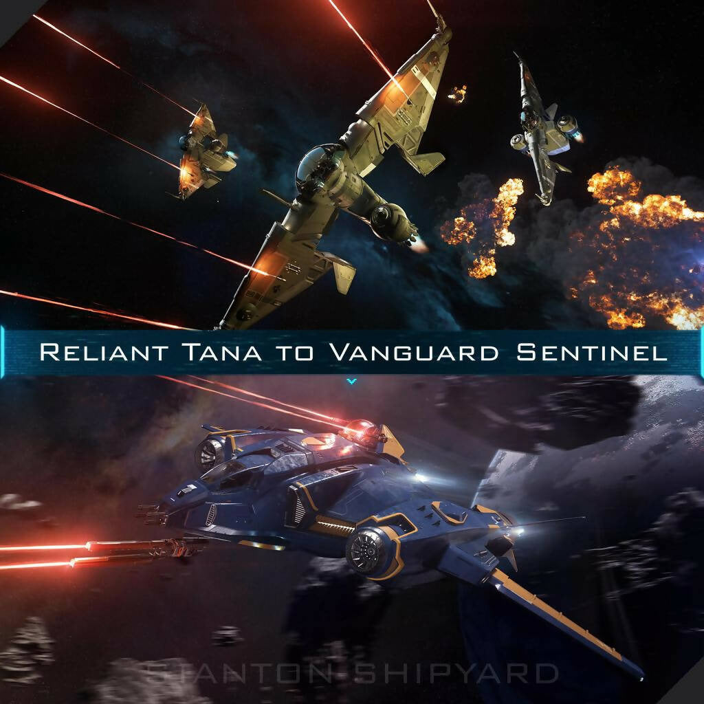 Upgrade - Reliant Tana to Vanguard Sentinel