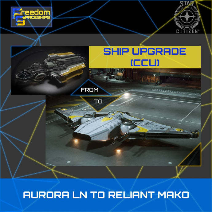 Upgrade - Aurora LN to Reliant Mako