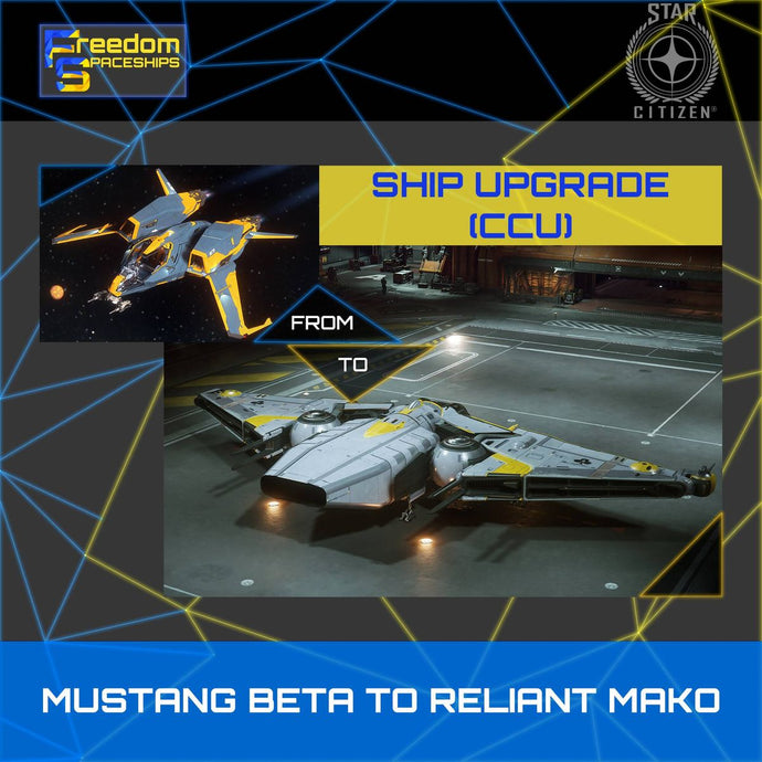 Upgrade - Mustang Beta to Reliant Mako