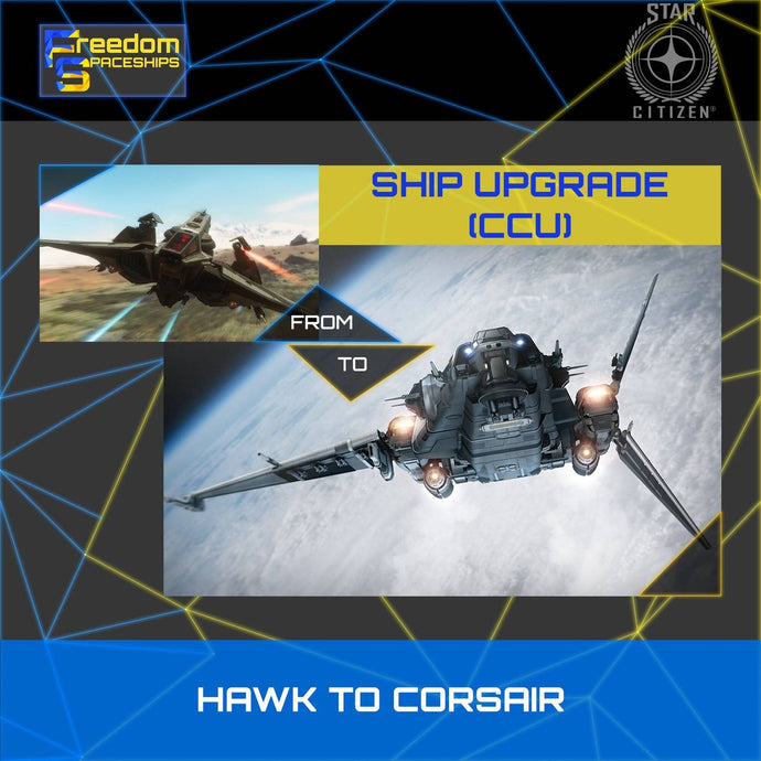 Upgrade - Hawk to Corsair