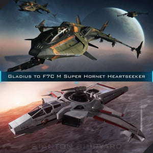 Upgrade - Gladius to F7C-M Super Hornet Heartseeker