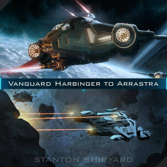 Upgrade - Vanguard Harbinger to Arrastra