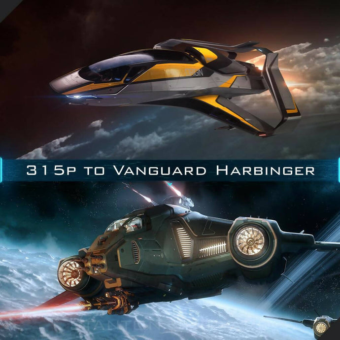 Upgrade - 315p to Vanguard Harbinger