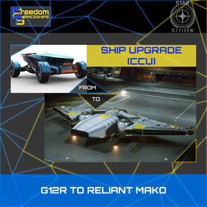 Upgrade - G12R to Reliant Mako