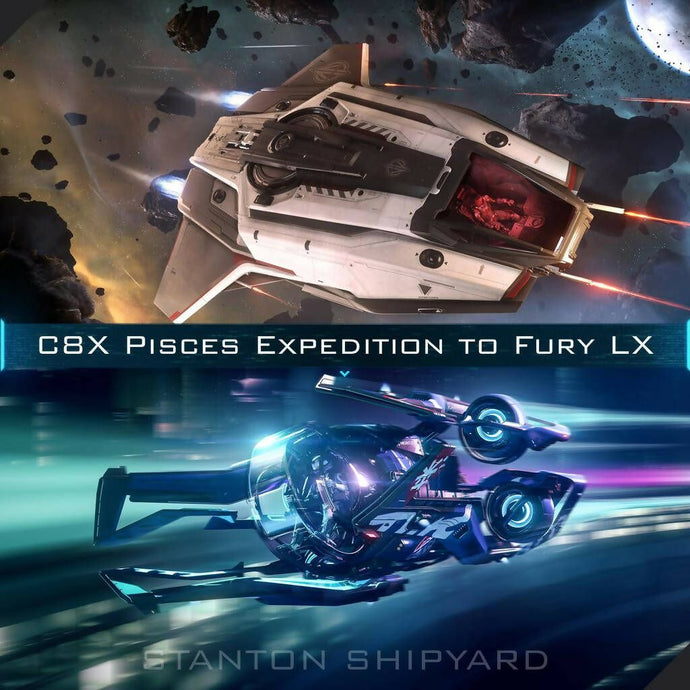 Upgrade - C8X Pisces Expedition to Fury LX