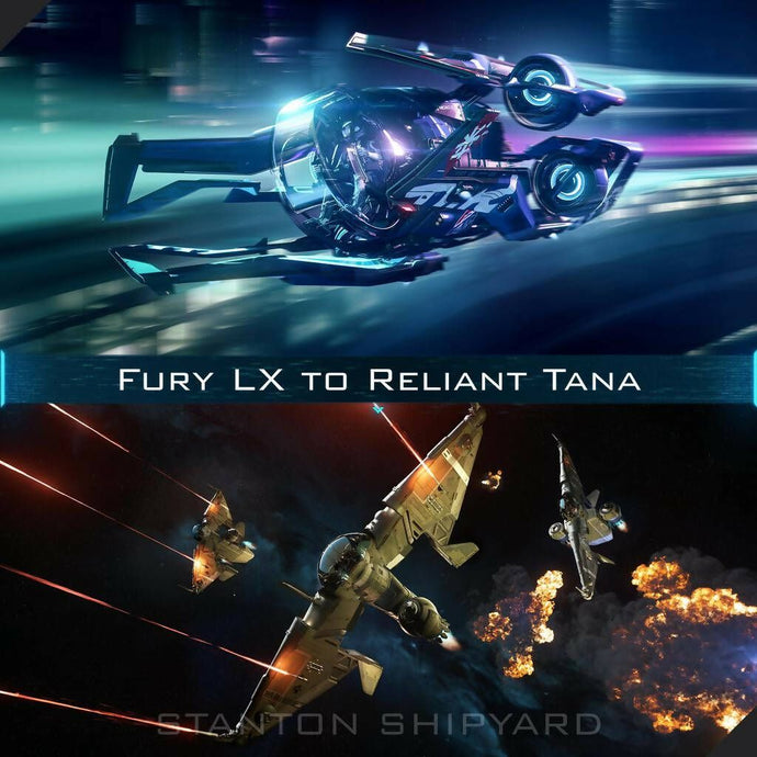 Upgrade - Fury LX to Reliant Tana