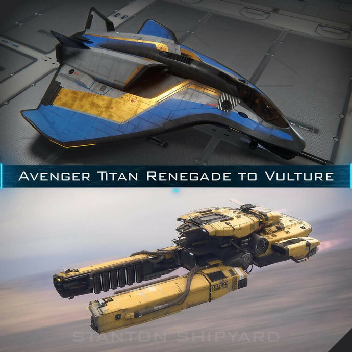 Upgrade - Avenger Titan Renegade to Vulture