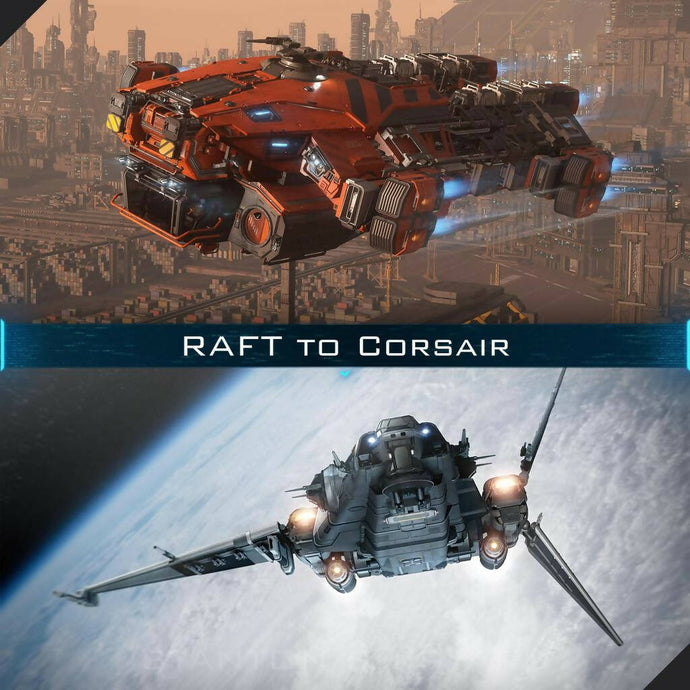 Upgrade - RAFT to Corsair