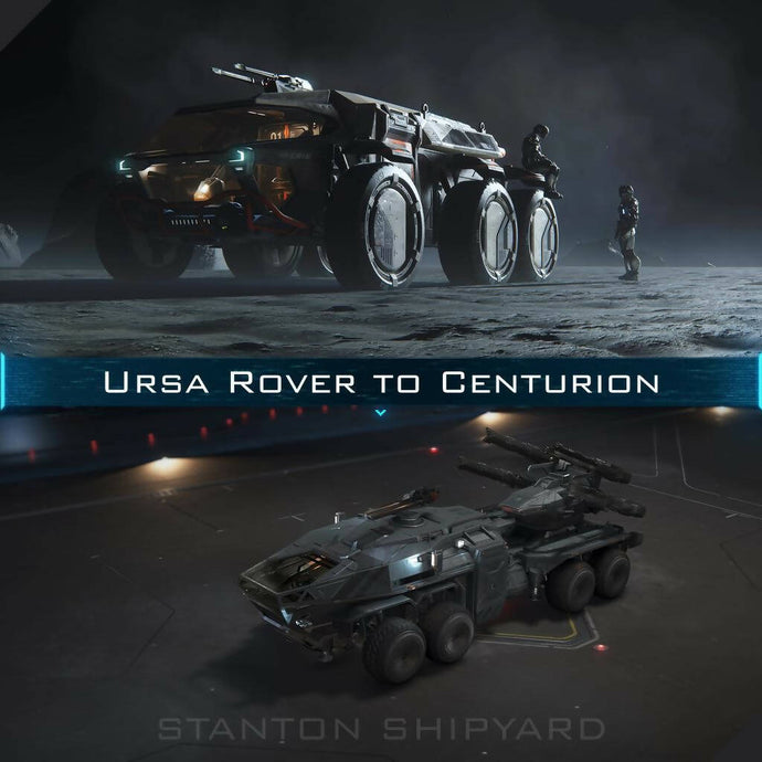 Upgrade - Ursa Rover to Centurion