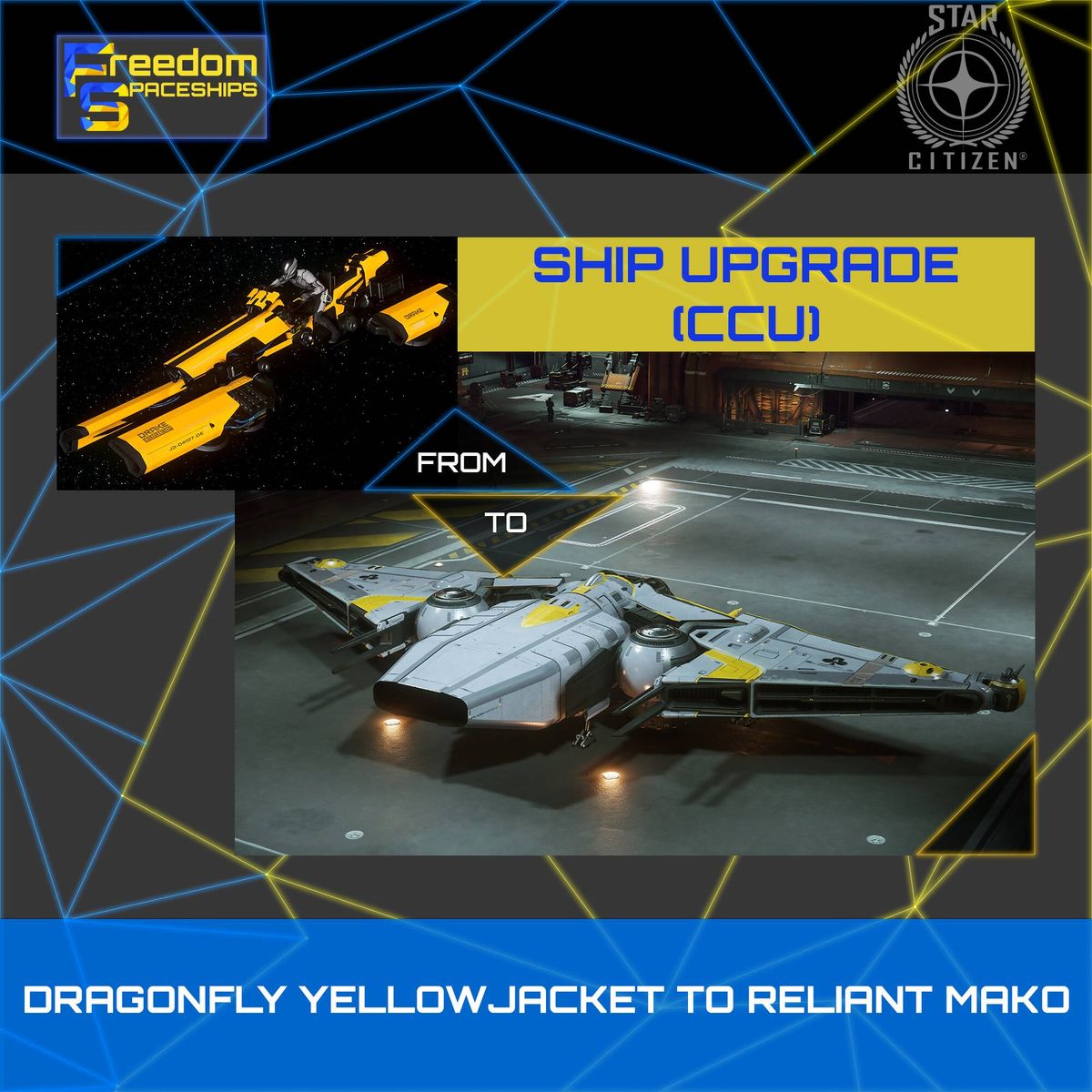 Upgrade - Dragonfly Yellowjacket to Reliant Mako