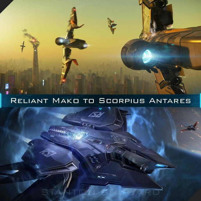 Upgrade - Reliant Mako to Scorpius Antares