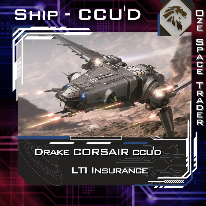Ship - Drake Corsair CCU'D LTI Insurance
